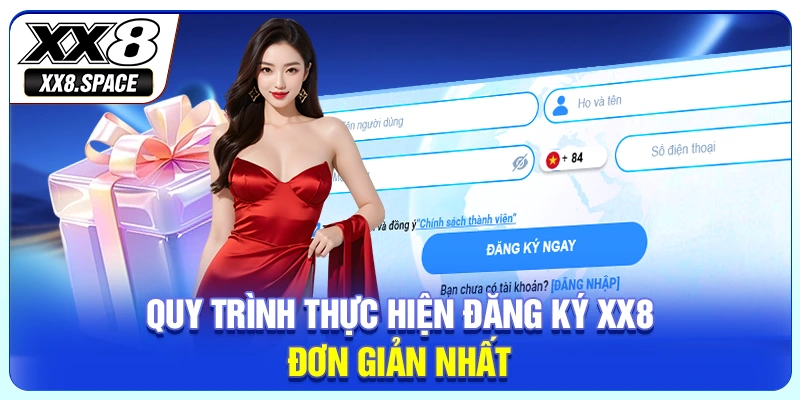 Quy trình thực hiện đăng ký XX8 đơn giản nhất